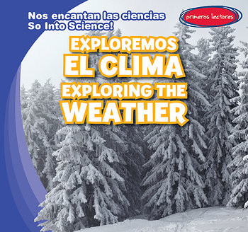 Exploremos el clima / Exploring the Weather by Emmett Martin, Eida de la Vega, 9781538236307