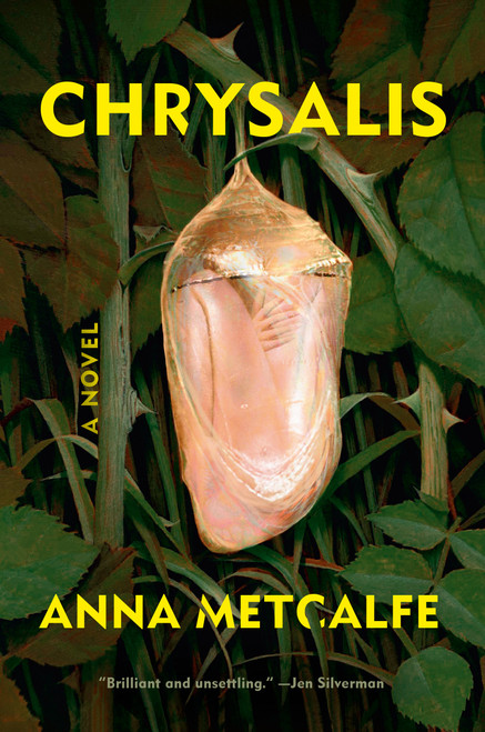 Chrysalis (A Novel) by Anna Metcalfe, 9780593446959