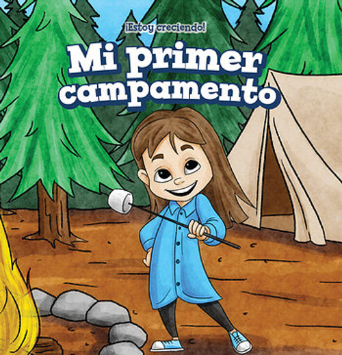 Mi primer campamento (My First Camping Trip) by Rosaura Esquivel, Fatima Rateb, 9781538332207