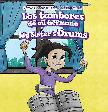 Los tambores de mi hermana / My Sister's Drums by Jack Reader, Eida de la Vega, 9781538334546