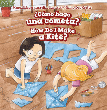 ¿Cómo hago una cometa? / How Do I Make a Kite? by Clara Coleman, Eida de la Vega, 9781538334669