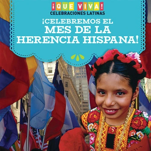¡Celebremos el Mes de la Herencia Hispana! (Celebrating Hispanic Heritage Month!) (Spanish Edition) by Marisa Orgullo, 9781538342329