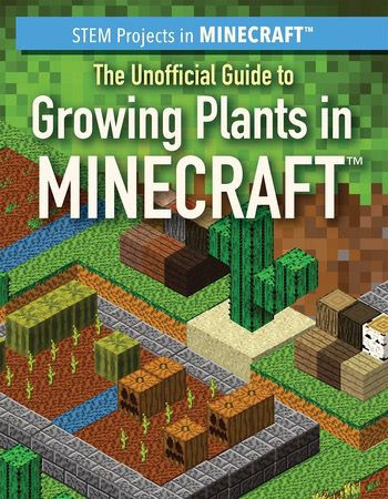 The Unofficial Guide to Growing Plants in Minecraft® - 9781538342466 by Eric J. Tower, 9781538342466