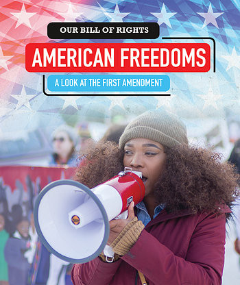 American Freedoms (A Look at the First Amendment) by Sarah Machajewski, 9781538342886