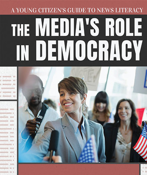 The Media's Role in Democracy by Jill Keppeler, 9781538345023