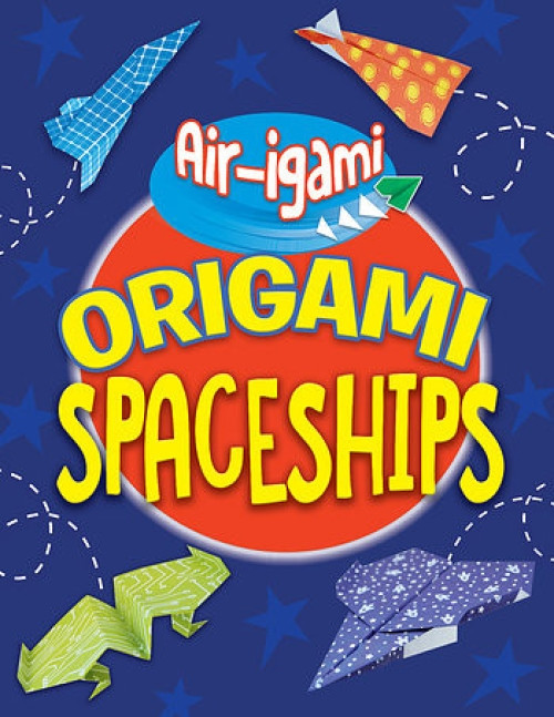 Origami Spaceships - 9781538347188 by Jenni Hairsine