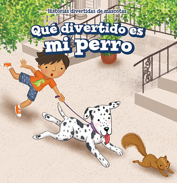 Qué divertido es mi perro (My Dog Is Funny) - 9781538348901 by Myrna Nau, 9781538348901