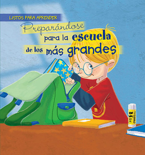 Preparándose para la escuela de los más grandes (Getting Ready for Big Kid School) - 9781538390757 by Jennifer Moore-Mallinos, Gustavo Mazali, 9781538390757