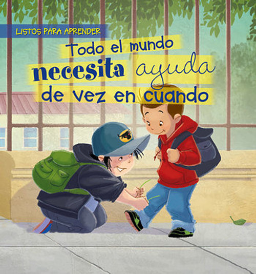 Todo el mundo necesita ayuda de vez en cuando (Everybody Needs Help Sometimes) - 9781538390801 by Jennifer Moore-Mallinos, Gustavo Mazali, 9781538390801
