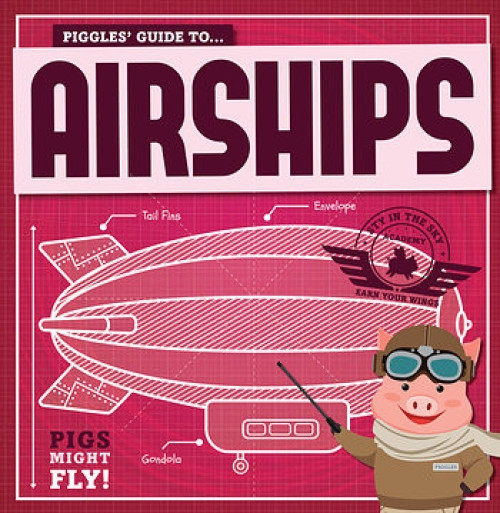Piggles' Guide to Airships - 9781538390863 by Kirsty Holmes