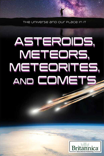 Asteroids, Meteors, Meteorites, and Comets by Nicholas Faulkner, Erik Gregersen, 9781680488739