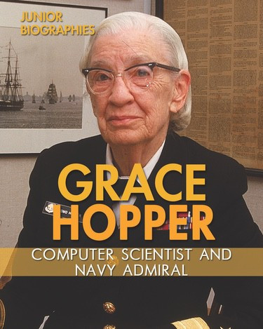 Grace Hopper (Computer Scientist and Navy Admiral) by Heather Moore Niver, 9781978502048