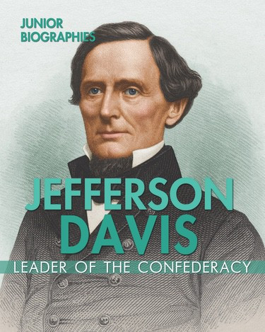 Jefferson Davis (Leader of the Confederacy) - 9781978502949 by Kristen Rajczak Nelson, 9781978502949