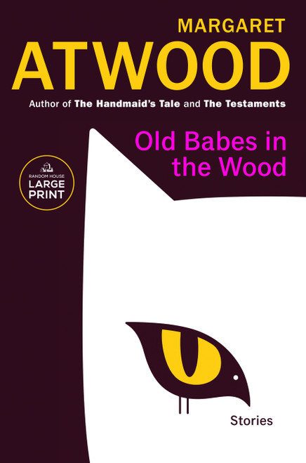 Old Babes in the Wood (Stories) by Margaret Atwood, 9780593677940