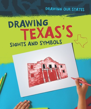 Drawing Texas's Sights and Symbols - 9781978504929 by Elissa Thompson, 9781978504929