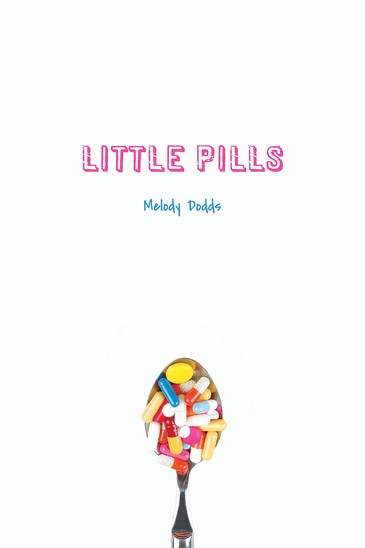Little Pills by Melody Dodds, 9781538382813