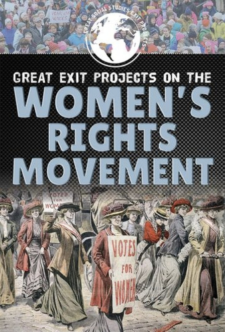 Great Exit Projects on the Women's Rights Movement - 9781499440546 by Bethany Bryan