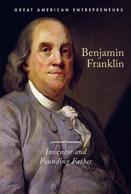 Benjamin Franklin (Inventor and Founding Father) by Kaitlyn Duling, 9781502645364