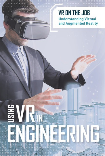 Using VR in Engineering - 9781502645630 by Sara Chuirazzi, 9781502645630