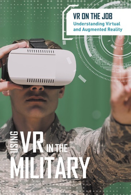 Using VR in the Military - 9781502645722 by Jeri Freedman, 9781502645722