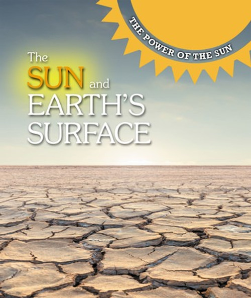 The Sun and Earth's Surface - 9781502646668 by Jodyanne Benson, 9781502646668