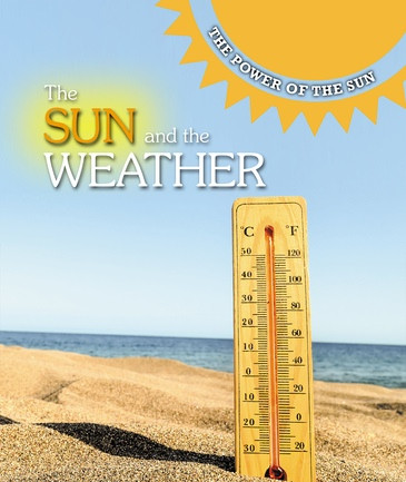 The Sun and the Weather - 9781502646705 by Alicia Z. Klepeis, 9781502646705