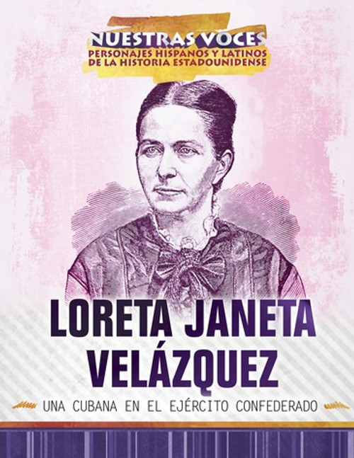 Loreta Janeta Velázquez (una cubana en el Ejército confederado (Cuban Confederate Soldier)) by Ash Imery-Garcia, Christina Green, 9781508185192