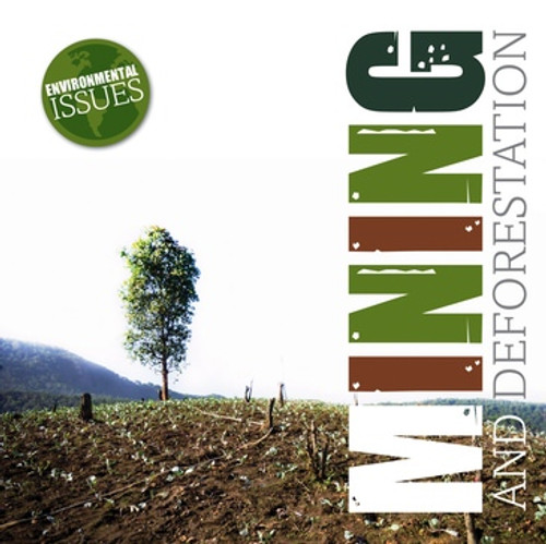 Mining and Deforestation by Emilie Dufresne, 9781534530362