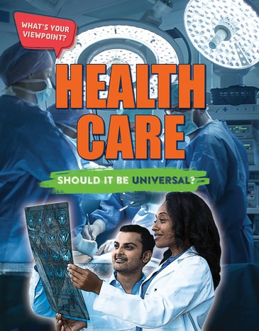 Health Care (Should It Be Universal?) by Anita Croy, 9781534565661