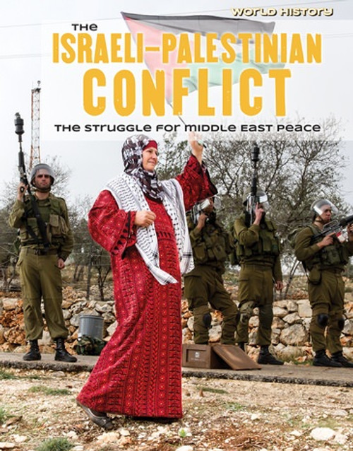 The Israeli-Palestinian Conflict (The Struggle for Middle East Peace) - 9781534567870 by Tamra B. Orr, 9781534567870