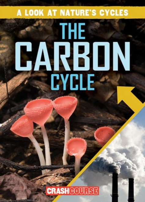 The Carbon Cycle - 9781538241103 by Bray Jacobson