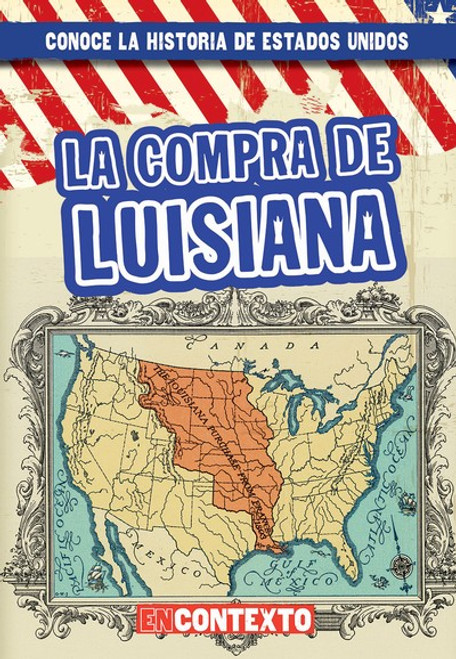La compra de Luisiana (The Louisiana Purchase) - 9781538249413 by Seth Lynch, 9781538249413