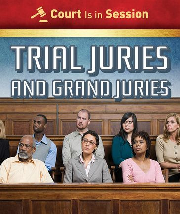 Trial Juries and Grand Juries - 9781538343326 by Jeremy Morlock, 9781538343326