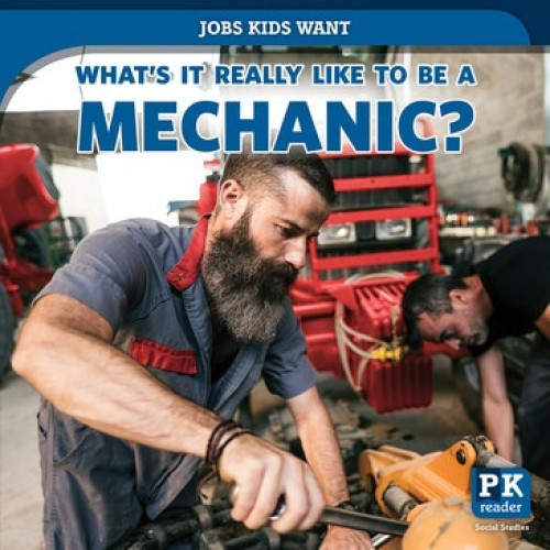 What's It Really Like to Be a Mechanic? - 9781538349922 by Christine Honders