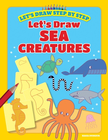 Let's Draw Sea Creatures - 9781538391440 by Kasia Dudziuk, 9781538391440