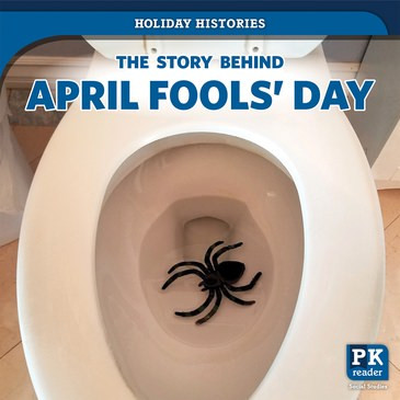 The Story Behind April Fools' Day - 9781725300323 by Melissa Raé Shofner, 9781725300323