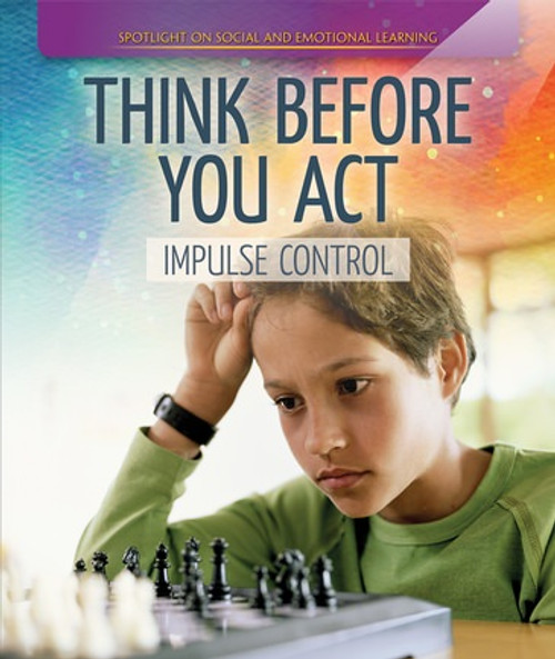 Think Before You Act: Impulse Control - 9781725302105 by Sarah Machajewski, 9781725302105