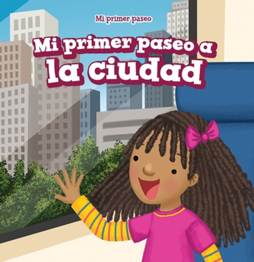 Mi primer paseo a la ciudad (My First Trip to a City) - 9781725304758 by Greg Roza, 9781725304758