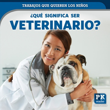 ¿Qué significa ser veterinario? (What's It Really Like to Be a Veterinarian?) (Spanish Edition) by Christine Honders, 9781725305762