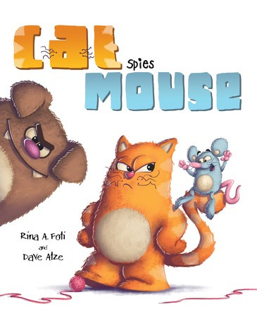 Cat Spies Mouse - 9781725393707 by Rina Foti, Dave Atze, 9781725393707