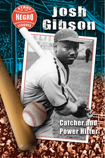 Josh Gibson (Catcher and Power Hitter) by Hallie Murray, 9781978510524