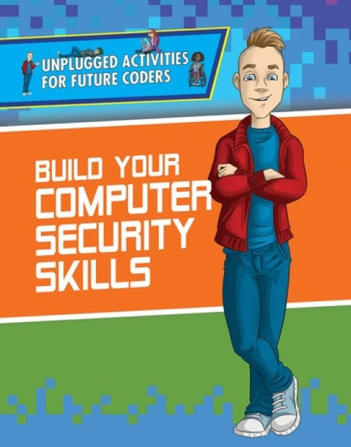 Build Your Computer Security Skills - 9781978510647 by Adam Furgang, Christopher Harris, Joel Gennari