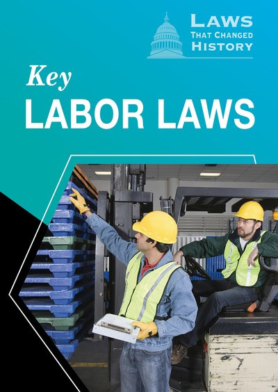Key Labor Laws - 9781502655295 by Alex Acks, 9781502655295