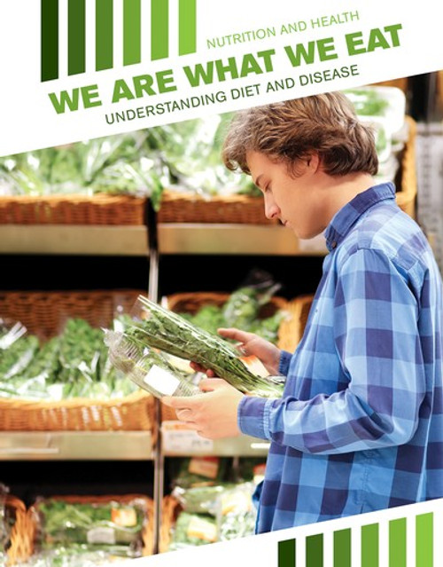 We Are What We Eat (Understanding Diet and Disease) by Holly Brown, 9781534568754