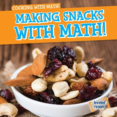 Making Snacks with Math! - 9781538245743 by Santana Hunt, 9781538245743