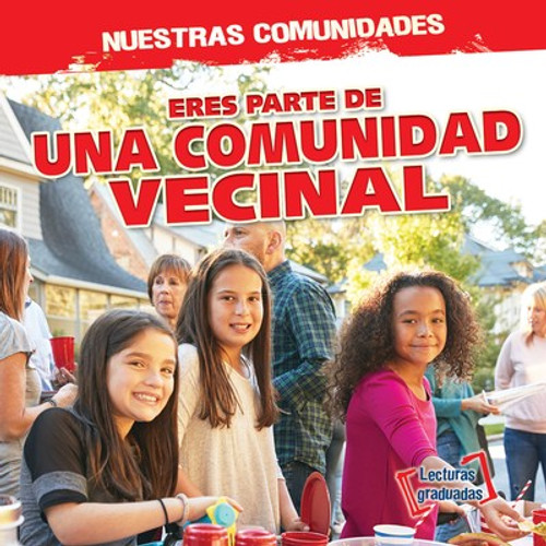 Eres parte de una comunidad vecinal (You're Part of a Neighborhood Community!) - 9781538250303 by Theresa Emminizer, 9781538250303