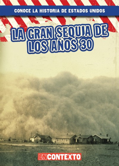 La gran sequía de los años 30 (The Dust Bowl) - 9781538250389 by Marie Roesser, 9781538250389