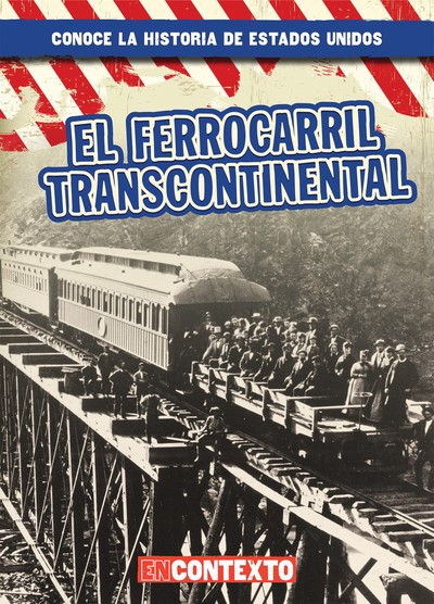 El ferrocarril transcontinental (The Transcontinental Railroad) - 9781538250549 by John O'Mara, 9781538250549