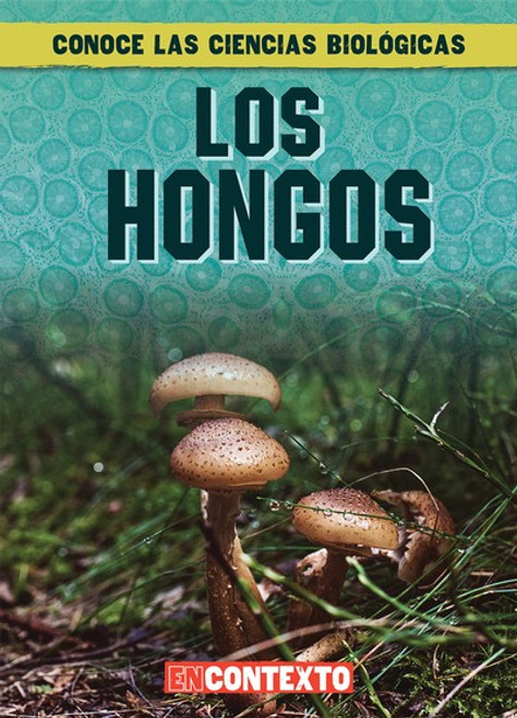 Los hongos (What Are Fungi?) - 9781538250709 by Kate Mikoley, 9781538250709