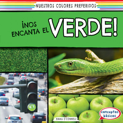 ¡Nos encanta el verde! (We Love Green!) by Emma O'Connell, 9781538251331